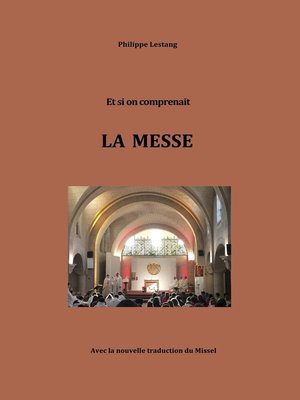 cover image of Et si on comprenait LA MESSE